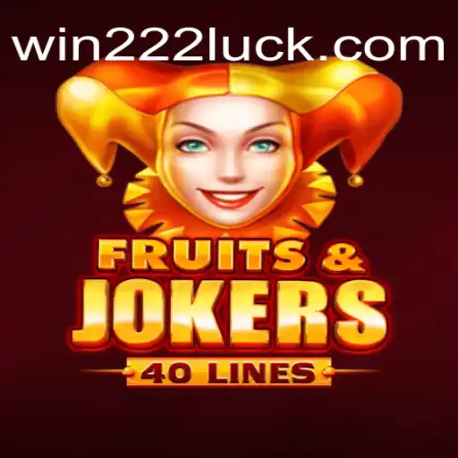 Discovering FruitsAndJokers40: A Thrilling Experience with Win 222 Casino